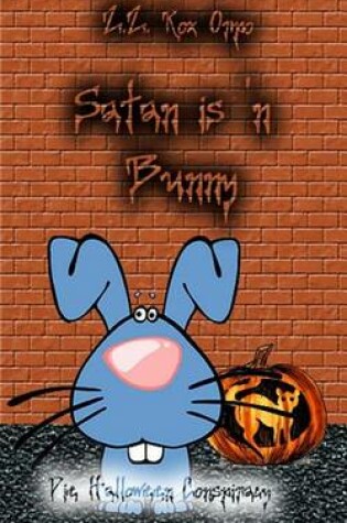 Cover of Satan Is 'n Bunny Die Halloween Conspiracy