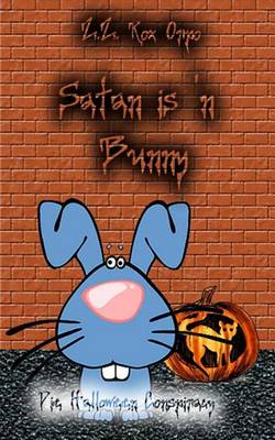Book cover for Satan Is 'n Bunny Die Halloween Conspiracy