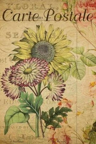 Cover of Carte Postale - Sunflowers - Paris - Journal - 6 X 9 150 Lined Pages