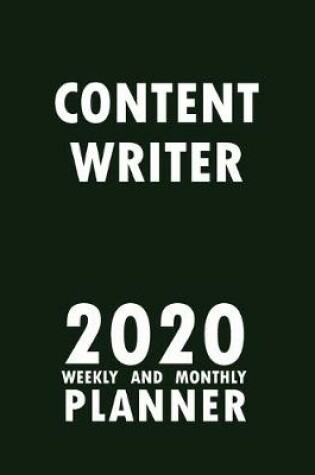 Cover of Content Writer 2020 Weekly and Monthly Planner