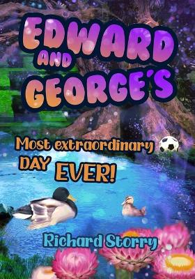 Book cover for Edward and George's Most Extraordinary Day EVER!