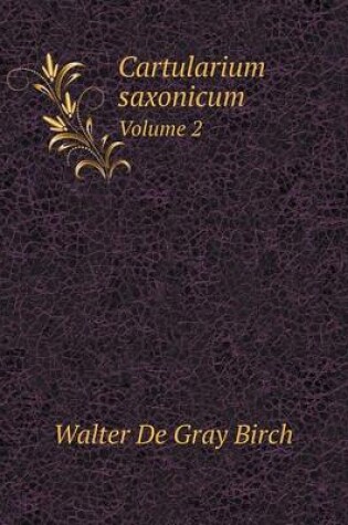 Cover of Cartularium saxonicum Volume 2