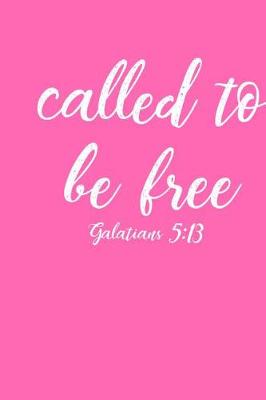 Book cover for Called To Be Free