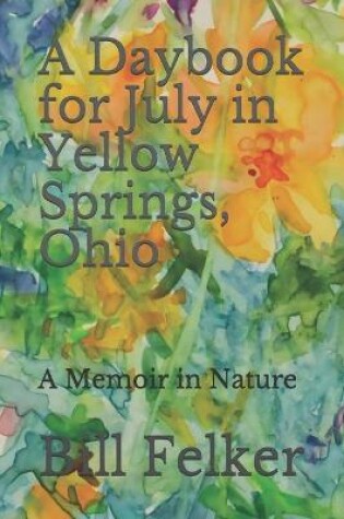 Cover of A Daybook for July in Yellow Springs, Ohio