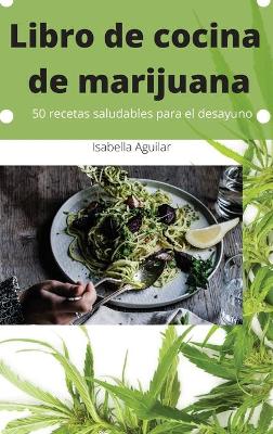 Cover of Libro de cocina de marijuana