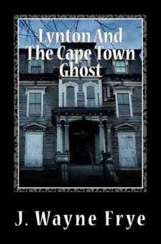 Cover of Lynton and the Cape Town Ghost