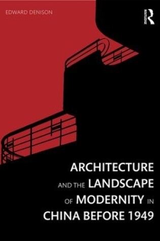 Cover of Architecture and the Landscape of Modernity in China before 1949