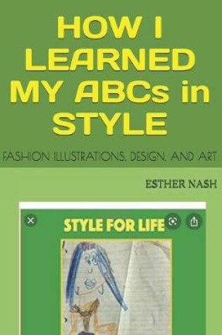 Cover of HOW I LEARNED MY ABCs in STYLE