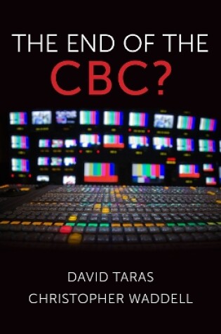 Cover of The End of the CBC?