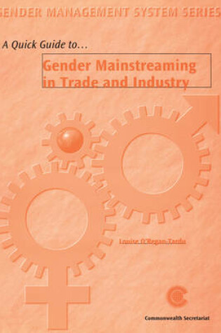 Cover of A Quick Guide to Gender Mainstreaming in Trade and Industry