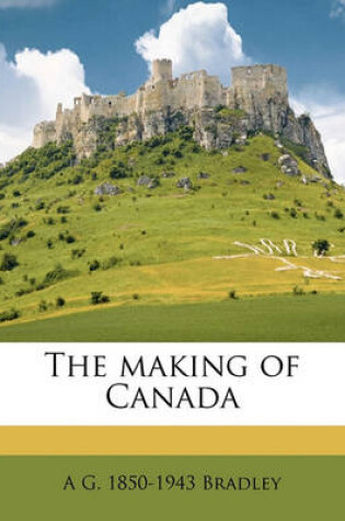 Cover of The Making of Canada