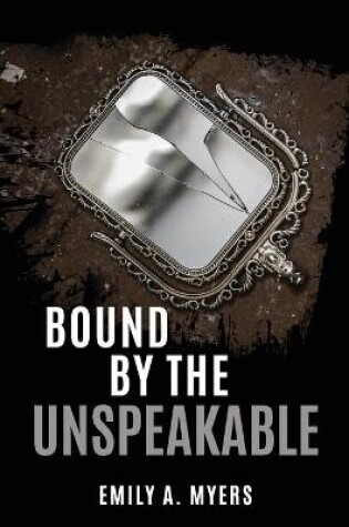 Cover of Bound by the Unspeakable