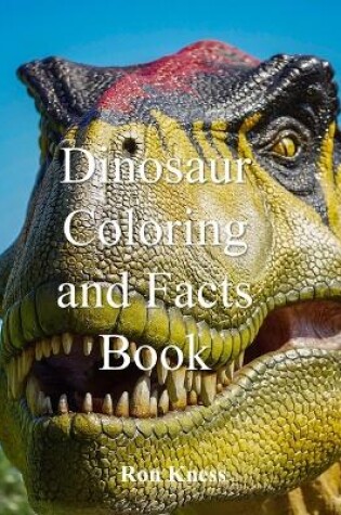 Cover of Dinosaur Coloring and Facts Book