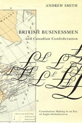 Cover of British Businessmen and Canadian Confederation