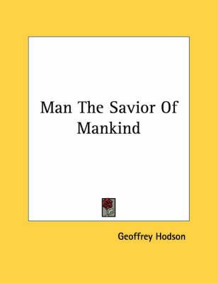 Book cover for Man the Savior of Mankind