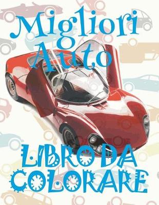 Book cover for &#9996; Migliori Auto &#9998; Natale Libri da Colorare &#9998; Libro da Colorare 6 anni &#9997; Libro da Colorare 6 anni