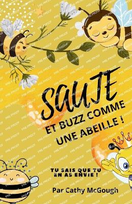 Cover of Saute Et Buzz Comme Une Abeille!