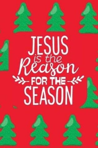 Cover of Jesus is the Reason for the Season