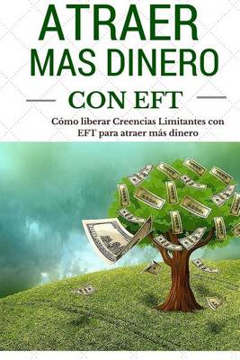 Cover of Atraer mas dinero usando EFT