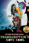 Book cover for Best Brain Teaser Books for Kids (Frankenstein's code book)