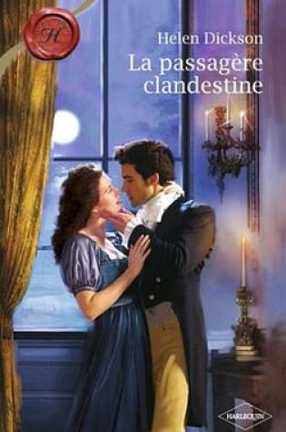 Cover of La Passagere Clandestine (Harlequin Les Historiques)
