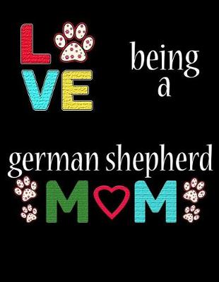 Book cover for Love Being a German Shepherd Mom