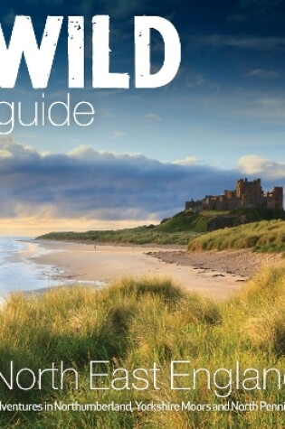 Cover of Wild Guide North East England