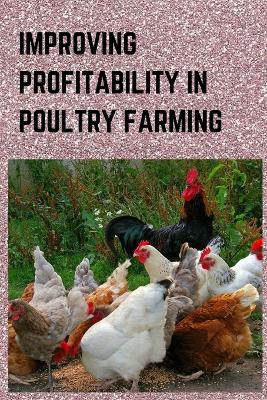 Book cover for Improving Profitability in Poultry Farming