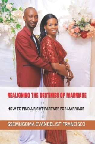 Cover of Realigning the Destinies of Marriage