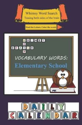 Cover of Whimsy Word Search, Elementary School Vocabulary Words - Daily Calendar