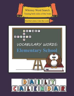 Book cover for Whimsy Word Search, Elementary School Vocabulary Words - Daily Calendar