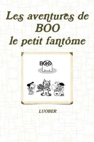 Cover of Les Aventures De Boo, Le Petit Fantome