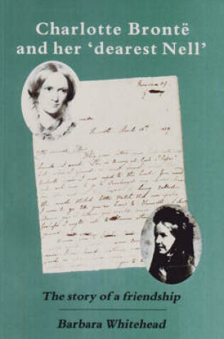 Cover of Charlotte Bronte and Her 'Dearest Nell'