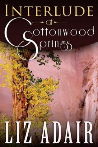 Cover of Interlude at Cottonwood Springs