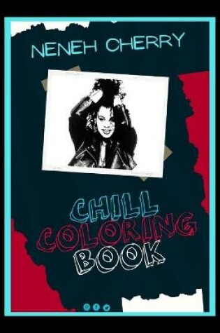 Cover of Neneh Cherry Chill Coloring Book