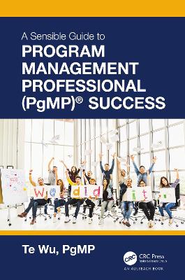 Book cover for The Sensible Guide to Program Management Professional (PgMP)® Success