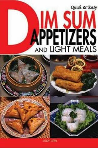 Cover of Quick & Easy Dim Sum Appetizers and Light Meals