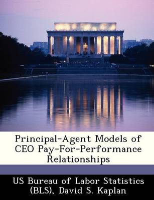 Book cover for Principal-Agent Models of CEO Pay-For-Performance Relationships