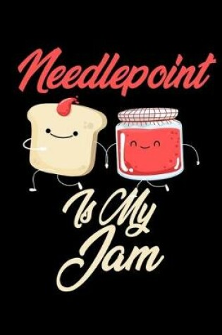 Cover of Needlepoint is My Jam