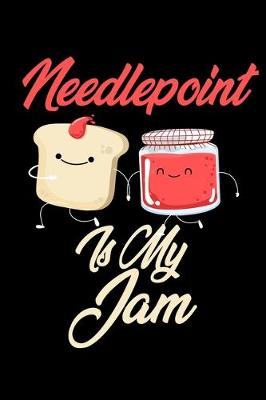 Book cover for Needlepoint is My Jam