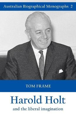 Cover of Harold Holt And The Liberal Imagination ***