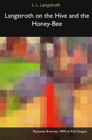 Cover of Langstroth on the Hive and the Honey-Bee