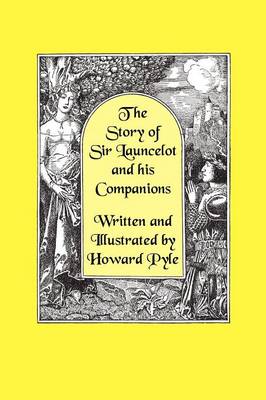 Book cover for The Story of Sir Launcelot and His Companions [Illustrated by Howard Pyle]
