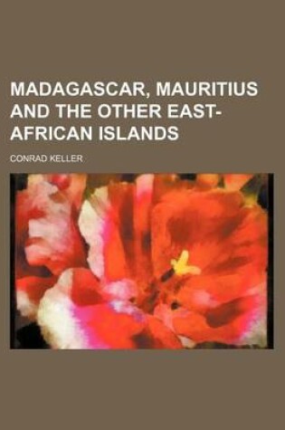 Cover of Madagascar, Mauritius and the Other East-African Islands