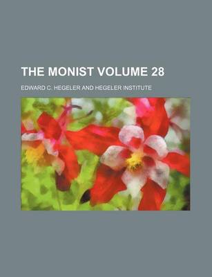 Book cover for The Monist Volume 28