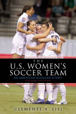 Book cover for The U.S. Women's Soccer Team