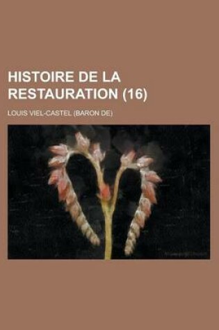 Cover of Histoire de La Restauration (16)