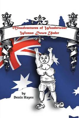 Book cover for Misadventures of Wunderwear Woman Down Under