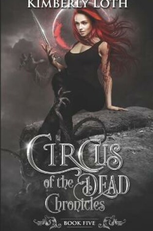 Cover of Circus of the Dead Chronicles, Book 5