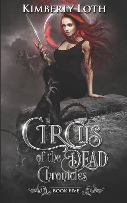 Cover of Circus of the Dead Chronicles, Book 5